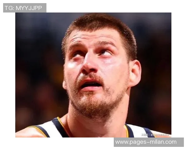 米勒评选历史最佳中锋贾巴尔奥尼尔领衔若约基奇夺三冠将改写历史